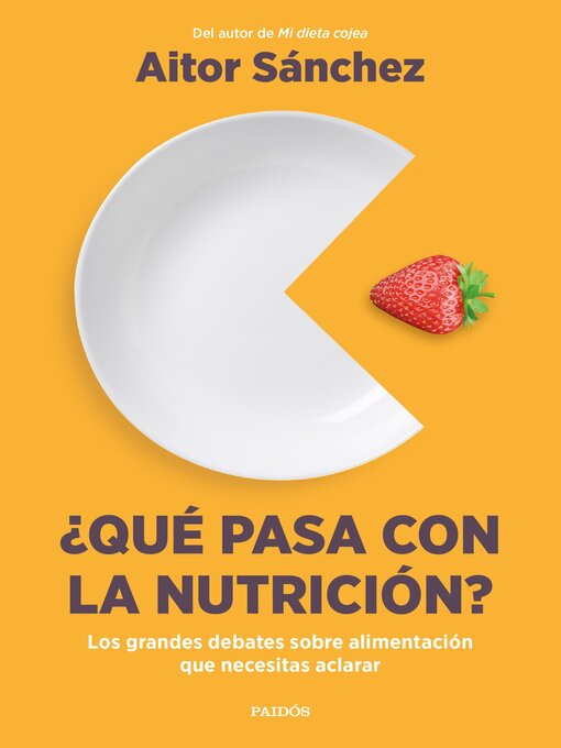 Title details for ¿Qué pasa con la nutrición? by Aitor Sánchez García - Available